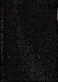 Die Idee der deutschen Universität und die Reform der deutschen Universitäten.