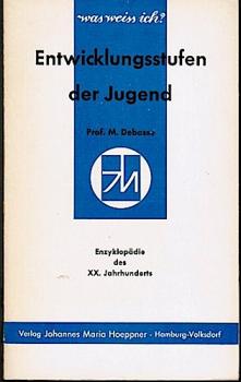 Entwicklungsstufen der Jugend (= Was weiß ich?, Bd. 9);