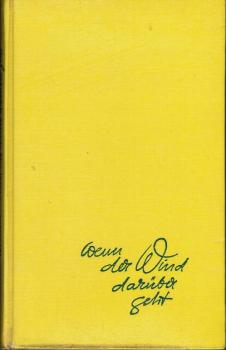 Wenn der Wind darüber geht : Die Geschichte e. Liebe.