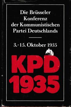 Die Brüsseler Konferenz der KPD (3.-15. Oktober 1935).