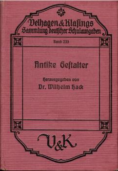 Antike Gestalter (= Velhagen & Klasings Sammlung deutscher Schulausgaben; Bd. 239)