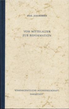 Vom Mittelalter zur Reformation.