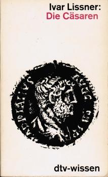 Die Cäsaren : Macht u. Wahn.