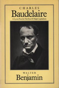 Charles Baudelaire: A Lyric Poet in the Era of High Capitalism