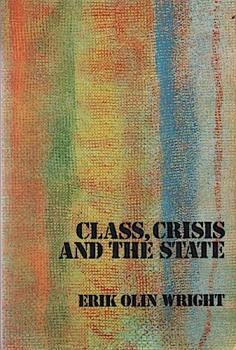 Class, Crisis and the State.