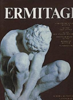 Ermitage - Vorgeschichtliche Kultur-Kunst der Antike-Kunst der Völker des Orients-Westeuropäische Kunst-Russische Kultur-Numismatik