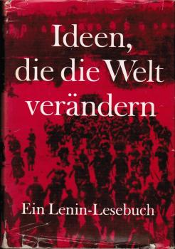 Ideen, die die Welt verändern : Ein Lenin-Lesebuch.