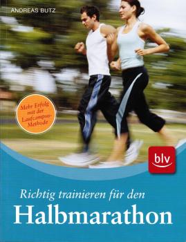 Richtig trainieren für den Halbmarathon : mehr Erfolg mit der Laufcampus-Methode.