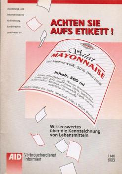 Achten Sie aufs Etikett! : Wissenswertes über die Kennzeichnung von Lebensmitteln.