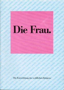 Die Frau. Die Entwicklung des weiblichen Körpers.