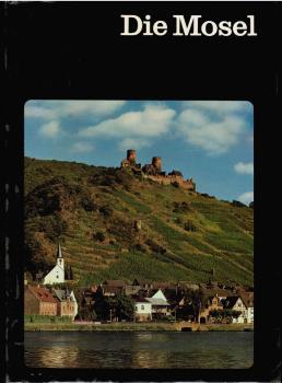 Die Mosel von der Quelle bis zum Rhein.