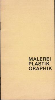 Malerei, Plastik, Graphik : Ausstellung Nordhessischer Künster im Kunstverein kassel vom 19.Juni bis 17. Juli 1966