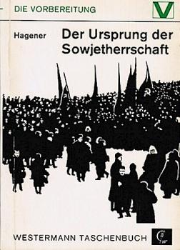 Der Ursprung der Sowjetherrschaft : Die Geschichte d. russ. Revolution.