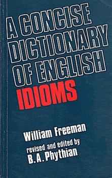 A Concise Dictionary of English Idioms.