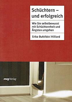 Schüchtern - und erfolgreich : wie Sie selbstbewusst mit Schüchternheit und Ängsten umgehen.