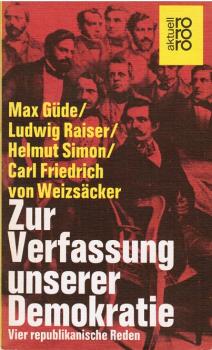 Zur Verfassung unserer Demokratie. Vier republikanische Reden.