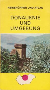 Donauknie und Umgebung : Reiseführer u. Atlas