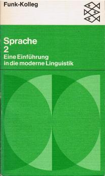 Funk-Kolleg Sprache; Teil: 2., Eine Einführung in die moderne Linguistik.
