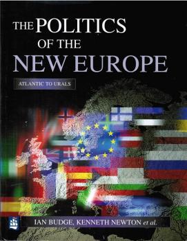 The Politics of the New Europe: Atlantic to Urals