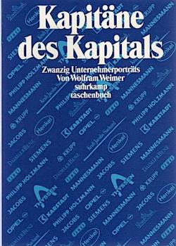 Kapitäne des Kapitals : zwanzig Unternehmerporträts grosser deutscher Gründerfiguren.