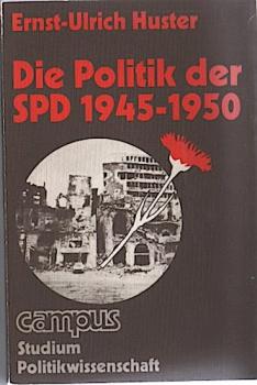 Die Politik der SPD 1945 - 1950.