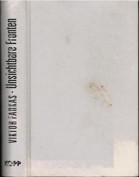 Unsichtbare Fronten : stell dir vor, es ist Krieg und keiner merkt es.