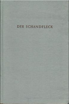 Der Schandfleck : Roman.