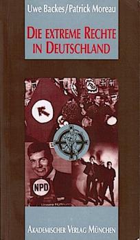 Die extreme Rechte in Deutschland : Geschichte - gegenwärtige Gefahren - Ursachen - Gegenmassnahmen.