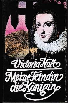 Meine Feindin, die Königin.