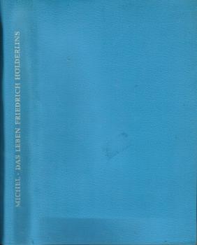 Das Leben Friedrich Hölderlins.