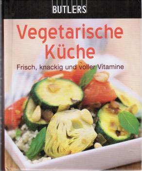 BUTLERS - Vegetarische Küche. Frisch, knackig und voller Vitamine.