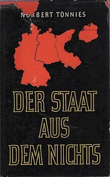 Der Staat aus dem Nichts : 10 Jahre deutscher Geschichte.