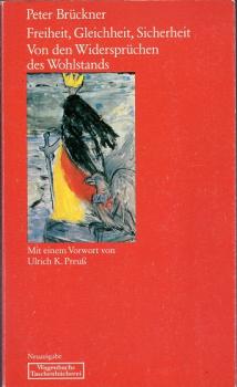 Freiheit, Gleichheit, Sicherheit : von den Widersprüchen des Wohlstands.