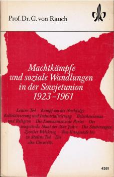 Machtkämpfe und soziale Wandlungen in der Sowjetunion 1923 - 1961.