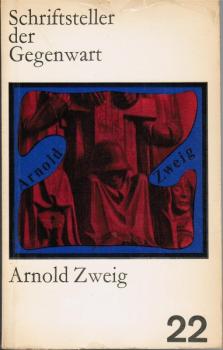 Arnold Zweig : Leben u. Werk.