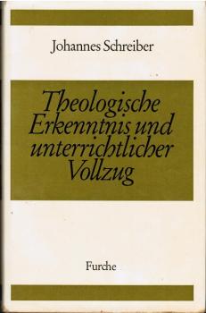 Theologische Erkenntnis und unterrichtlicher Vollzug : Dargest. Am Beisp. d. Markusevangeliums.