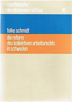 Die Reform des kollektiven Arbeitsrechts in Schweden (= Schriftenreihe der Otto Brenner Stiftung, Bd. 10);