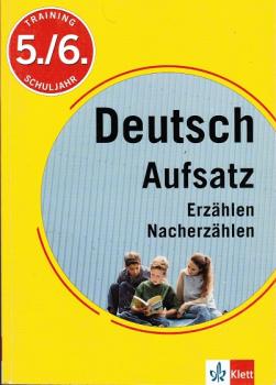 Training Deutsch Aufsatz : Erzählen, Nacherzählen ; 5.