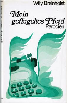 Mein geflügeltes Pferd : Parodien.