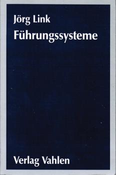 Führungssysteme : strategische Herausforderung für Organisation, Controlling und Personalwesen.