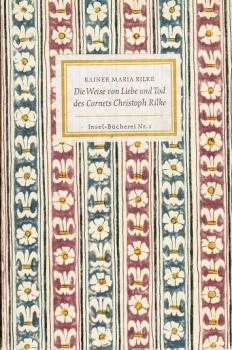 Die Weise von Liebe und Tod des Cornets Christoph Rilke (= Insel-Bücherei; Nr. 1)
