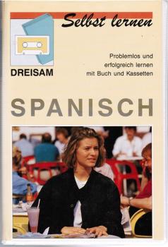 Selbst lernen Spanisch : problemlos und erfolgreich lernen mit Buch und Kassetten.