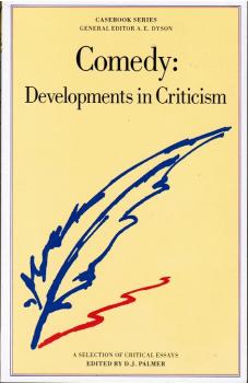 Comedy. Developments in Criticism. A Selection of Critical Essys.