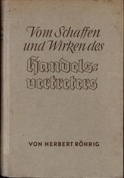 Vom Schaffen und Wirken des Handelsvertreters.