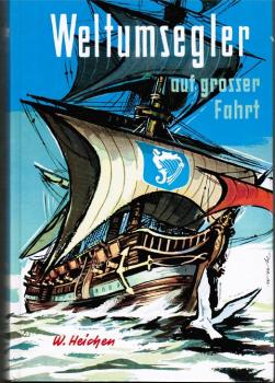Weltumsegler auf großer Fahrt. Von kühnen Taten großer Männer.