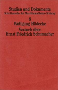 Versuch über Ernst Friedrich Schumacher.
