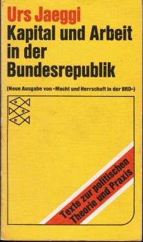 Kapital und Arbeit in der Bundesrepublik : Elemente e. gesamtgesellschaftl. Analyse.