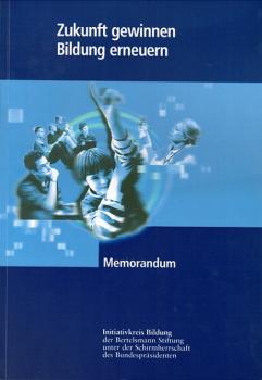 Zukunft gewinnen - Bildung erneuern : Memorandum.