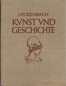 Kunst und Geschichte. Gesamtausgabe. I. Teil: Altertum - II Teil: Mittelalter - II Teil: 1500-1800 - IV Teil: Neuzeit.