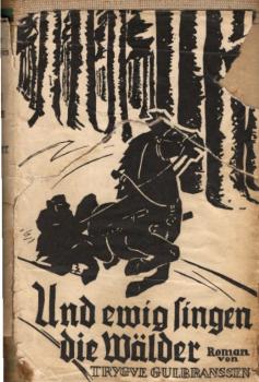Und ewig singen die Wälder : Roman.